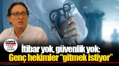 İtibar yok, güvenlik yok: Genç hekimler “gitmek istiyor”