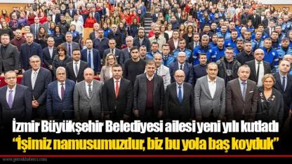 İzmir Büyükşehir Belediyesi ailesi yeni yılı kutladı
