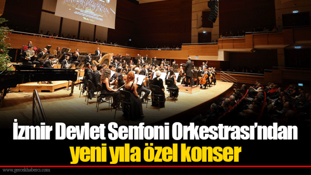 İzmir Devlet Senfoni Orkestrası’ndan yeni yıla özel konser