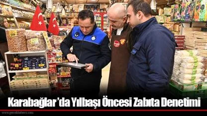 Karabağlar ’da Yılbaşı Öncesi Zabıta Denetimi