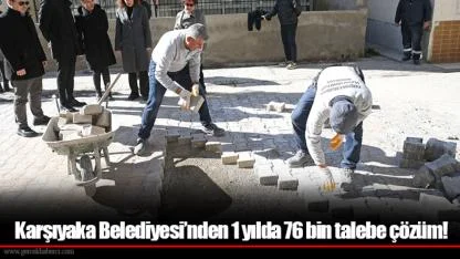 Karşıyaka Belediyesi’nden 1 yılda 76 bin talebe çözüm!