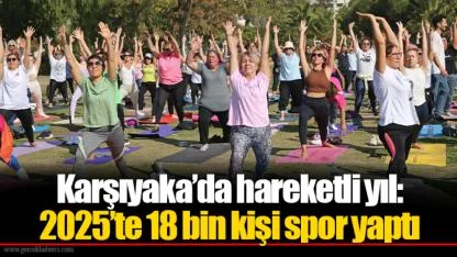 Karşıyaka’da hareketli yıl: 2025’te 18 bin kişi spor yaptı