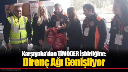 Karşıyaka'dan TİMODER İşbirliğine: Direnç Ağı Genişliyor