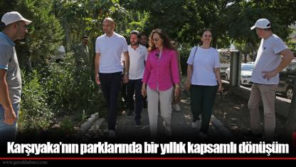 Karşıyaka’nın parklarında bir yıllık kapsamlı dönüşüm