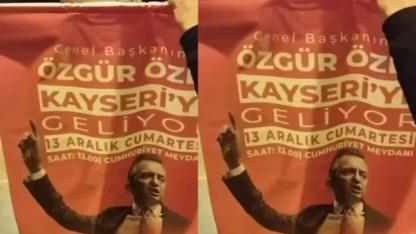 Kayseri’de ‘Özel’ paniği: CHP afişleri bir bir söküldü