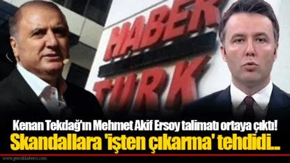 Kenan Tekdağ'ın Mehmet Akif Ersoy talimatı ortaya çıktı! Skandallara 'işten çıkarma' tehdidi...