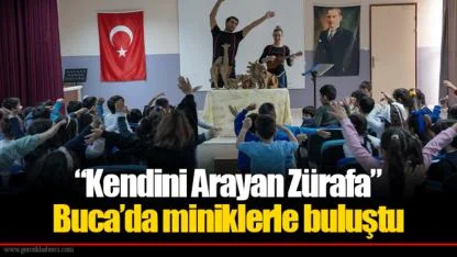 “Kendini Arayan Zürafa” Buca’da miniklerle buluştu