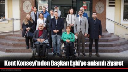 Kent Konseyi'nden Başkan Eşki’ye anlamlı ziyaret