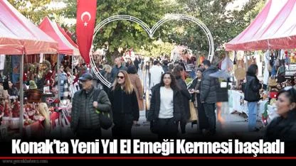 Konak’ta Yeni Yıl El Emeği Kermesi başladı