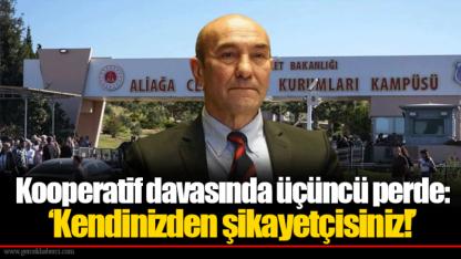 Kooperatif davasında üçüncü perde: ‘Kendinizden şikayetçisiniz!’