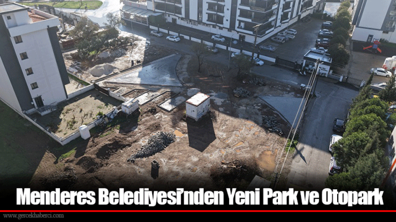 Menderes Belediyesi’nden Yeni Park ve Otopark