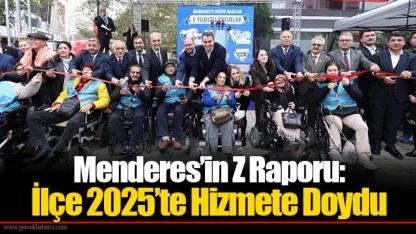 Menderes’in Z Raporu: İlçe 2025’te Hizmete Doydu