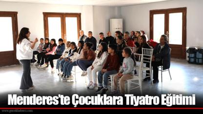 Menderes’te Çocuklara Tiyatro Eğitimi