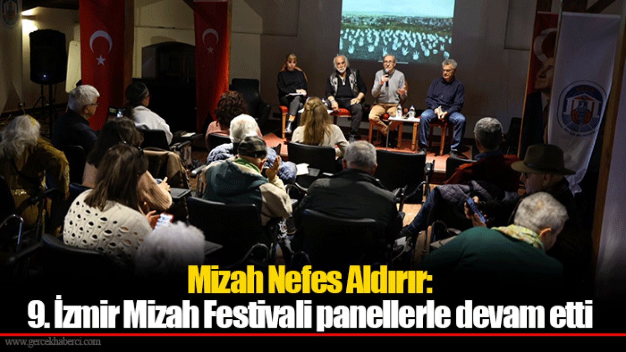 Mizah Nefes Aldırır: 9. İzmir Mizah Festivali panellerle devam etti
