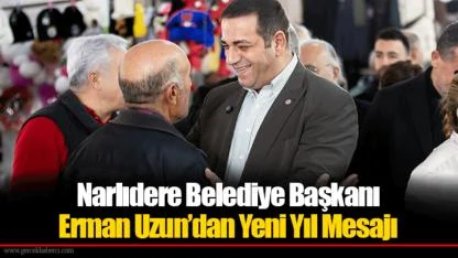 Narlıdere Belediye Başkanı Erman Uzun’dan Yeni Yıl Mesajı