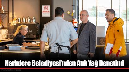 Narlıdere Belediyesi’nden Atık Yağ Denetimi