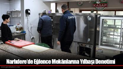 Narlıdere’de Eğlence Mekânlarına Yılbaşı Denetimi