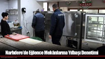 Narlıdere’de Eğlence Mekânlarına Yılbaşı Denetimi