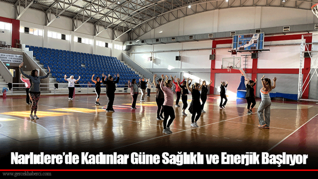 Narlıdere’de Kadınlar Güne Sağlıklı ve Enerjik Başlıyor