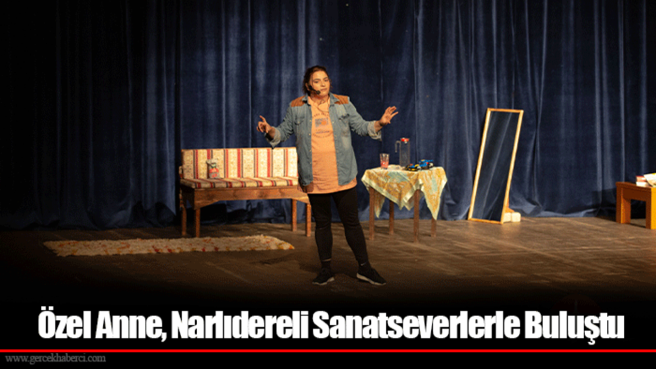 Özel Anne, Narlıdereli Sanatseverlerle Buluştu