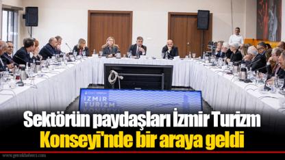 Sektörün paydaşları İzmir Turizm Konseyi'nde bir araya geldi
