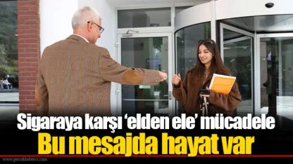 Sigaraya karşı ‘elden ele’ mücadele... Bu mesajda hayat var