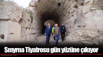 Smyrna Tiyatrosu gün yüzüne çıkıyor