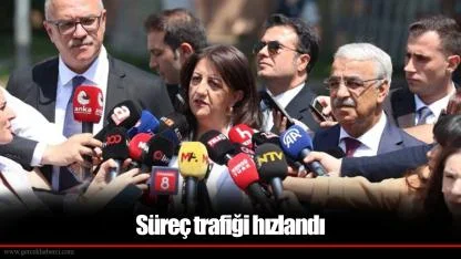 Süreç trafiği hızlandı