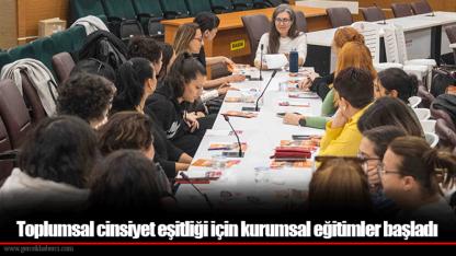 Toplumsal cinsiyet eşitliği için kurumsal eğitimler başladı