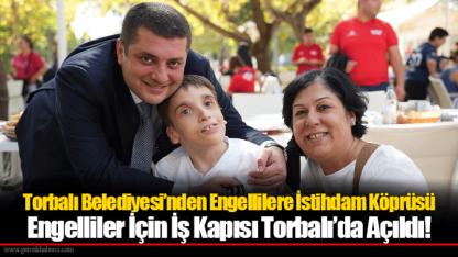 Torbalı Belediyesi’nden Engellilere İstihdam Köprüsü