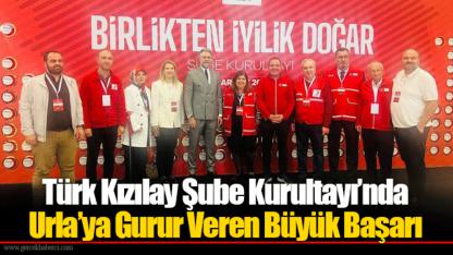 Türk Kızılay Şube Kurultayı’nda Urla’ya Gurur Veren Büyük Başarı