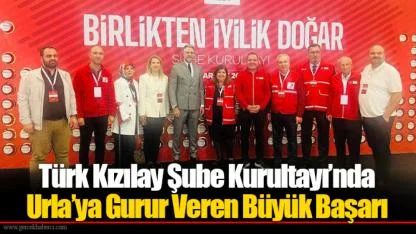 Türk Kızılay Şube Kurultayı’nda Urla’ya Gurur Veren Büyük Başarı