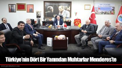 Türkiye’nin Dört Bir Yanından Muhtarlar Menderes’te
