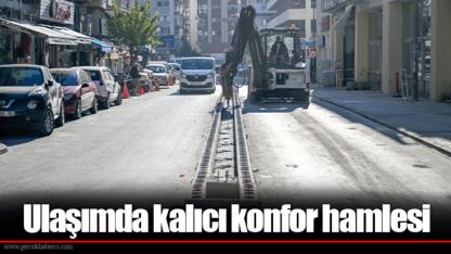 Ulaşımda kalıcı konfor hamlesi