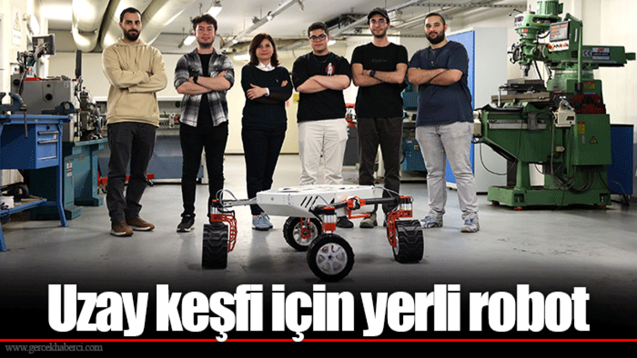 Uzay keşfi için yerli robot