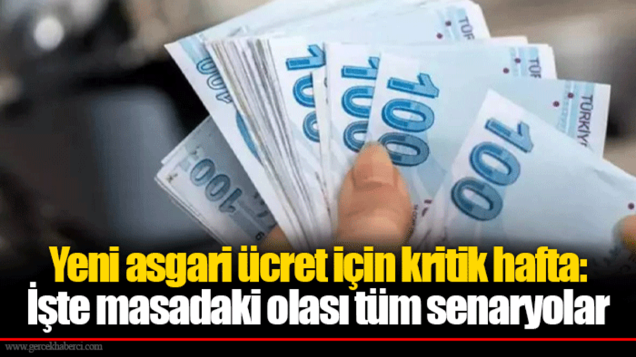 Yeni asgari ücret için kritik hafta: İşte masadaki olası tüm senaryolar