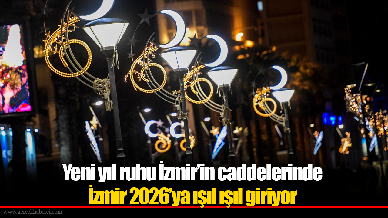 Yeni yıl ruhu İzmir’in caddelerinde İzmir 2026’ya ışıl ışıl giriyor