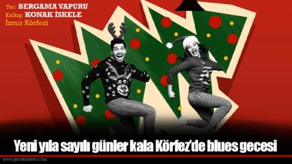 Yeni yıla sayılı günler kala Körfez’de blues gecesi