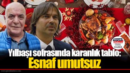 Yılbaşı sofrasında karanlık tablo: Esnaf umutsuz