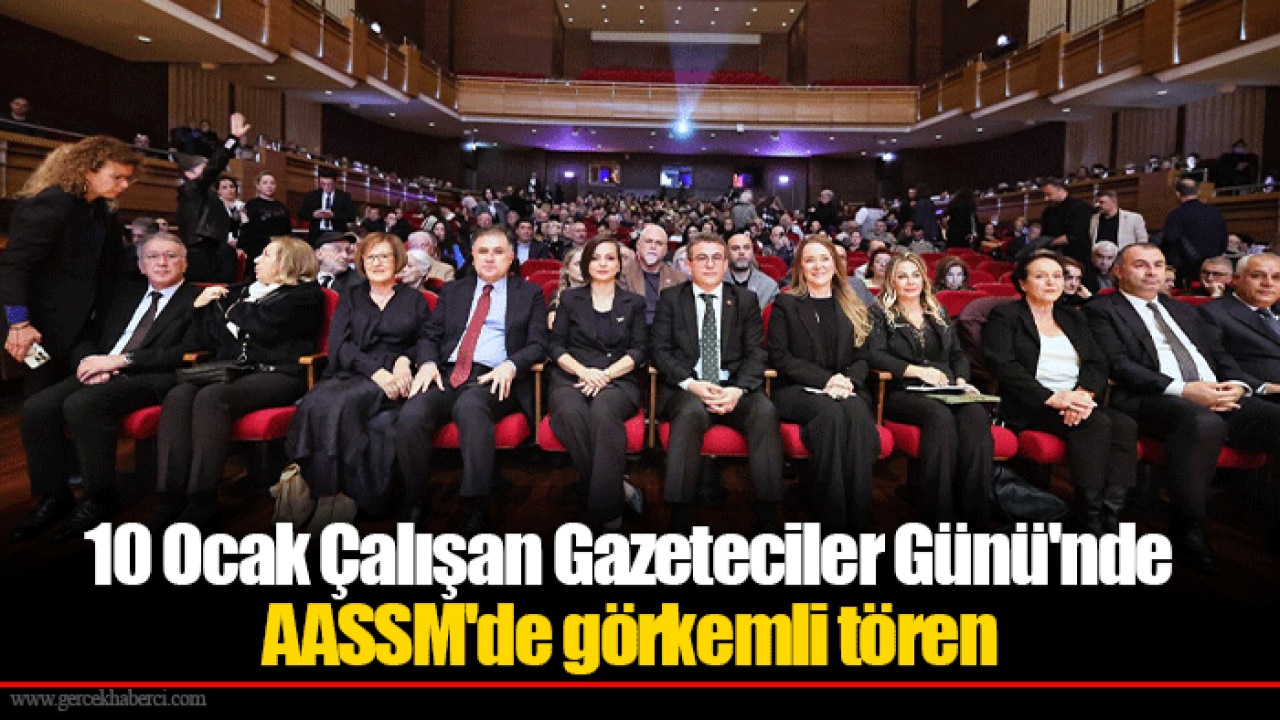 10 Ocak Çalışan Gazeteciler Günü'nde AASSM'de görkemli tören