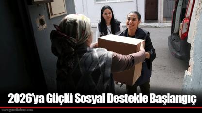 2026’ya Güçlü Sosyal Destekle Başlangıç