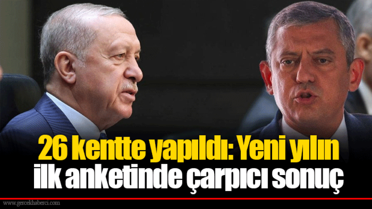 26 kentte yapıldı: Yeni yılın ilk anketinde çarpıcı sonuç