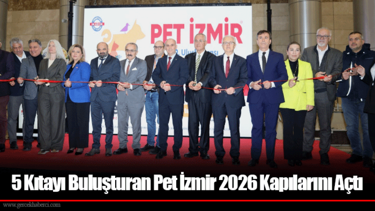 5 Kıtayı Buluşturan Pet İzmir 2026 Kapılarını Açtı