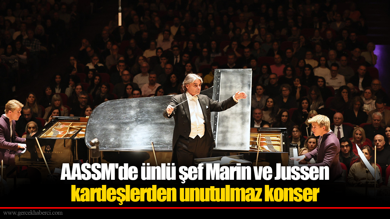 AASSM'de ünlü şef Marin ve Jussen kardeşlerden unutulmaz konser