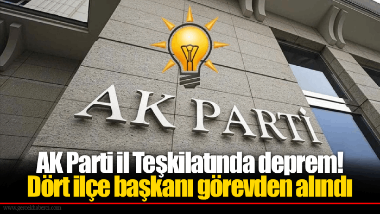 AK Parti İzmir teşkilatında deprem! Dört ilçe başkanı ve yönetimi görevden alındı