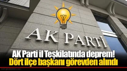 AK Parti İzmir teşkilatında deprem! Dört ilçe başkanı ve yönetimi görevden alındı
