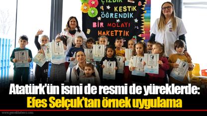 Atatürk’ün ismi de resmi de yüreklerde: Efes Selçuk’tan örnek uygulama