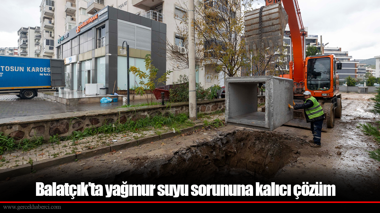 Balatçık’ta yağmur suyu sorununa kalıcı çözüm