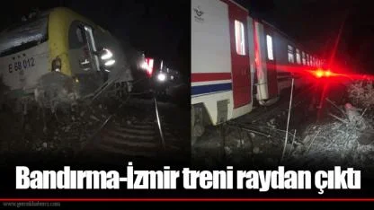 Bandırma-İzmir treni raydan çıktı