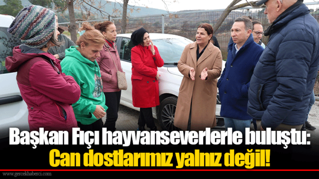 Başkan Fıçı hayvanseverlerle buluştu: Can dostlarımız yalnız değil!